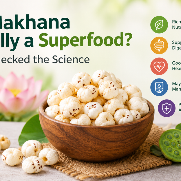 Is Makhana Really a Superfood? We Checked the Science