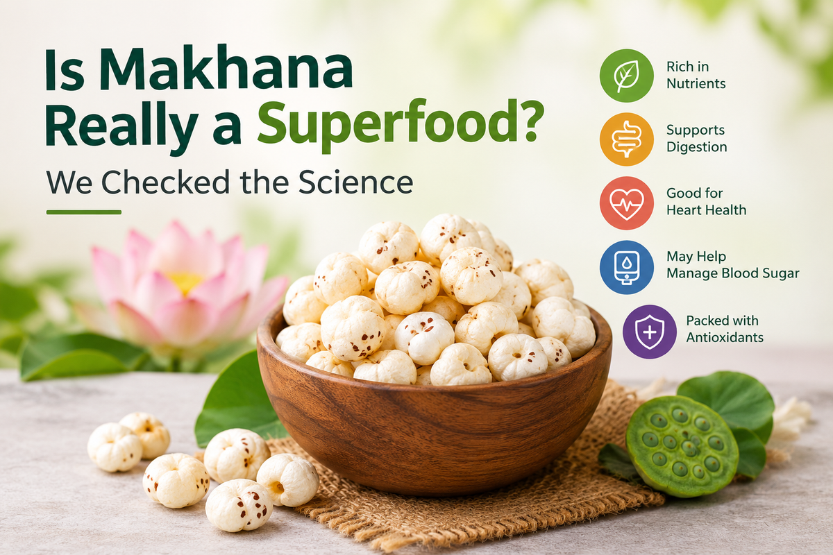 Is Makhana Really a Superfood? We Checked the Science